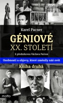 Géniové XX. století Kniha druhá (Karel Pacner)