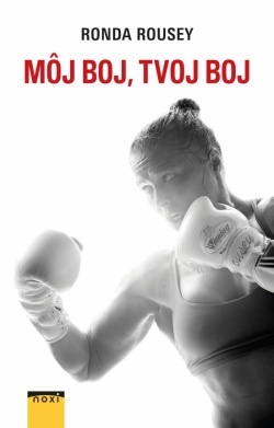 Môj boj, tvoj boj (Rousey Ronda)