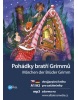 Märchen der Brüder Grimm/Pohádky bratří Grimmů (Wilhelm Grimm, Jacob Grimm)