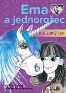 Ema a jednorožec – Kouzelný roh (Lenka Němcová, Oldřiška Ciprová)