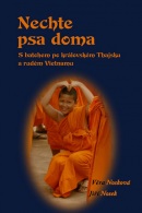 Nechte psa doma - S batohem po královském Thajsku a rudém Vietnamu (Věra Nosková, Jiří Nosek)