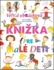 Veľká obrázková knižka pre malé deti (Bohumil Říha, Milena Lukešová)