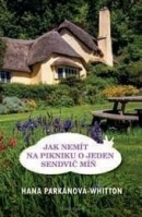 Jak nemít na pikniku o jeden sendvič míň (Hana Whitton)