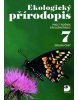 Ekologický přírodopis pro 7.ročník základní školy 2. část (Táňa Keleová-Vasilková)