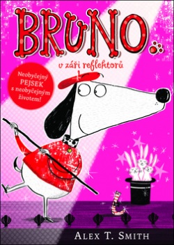 Bruno v záři reflektorů (Alex T. Smith)