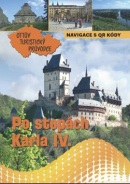 Po stopách Karla IV. Ottův turistický průvodce (Ivo Paulík)