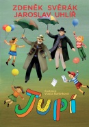 Jupí (Jaroslav Uhlíř, Zdeněk Svěrák)