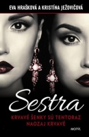 Sestra (Eva Hrašková, Kristína Ježovičová)