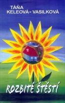 Rozbité štěstí (Táňa Keleová-Vasilková)