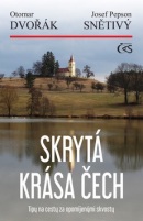 Skrytá krása Čech (Otomar Dvořák, Josef Pepson Snětivý)