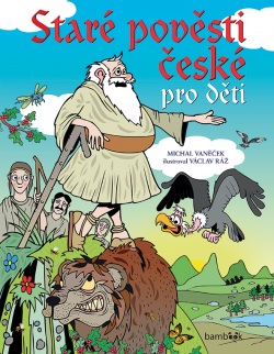 Staré pověsti české pro děti (Václav Ráž, Michal Vaněček)