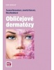 Obličejové dermatózy (Zuzana Nevoralová; Jarmila Rulcová; Nina Benáková)