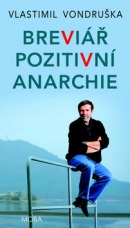 Breviář pozitivní anarchie (Vlastimil Vondruška)