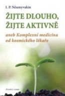 Žijte dlouho, žijte aktivně (Ivan Něumyvakin Pavlovič)