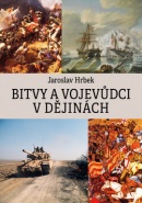 Bitvy a vojevůdci v dějinách (Jaroslav Hrbek)