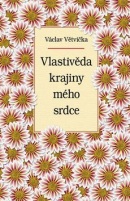 Vlastivěda krajiny mého srdce (Václav Větvička)