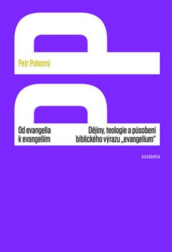 Od evangelia k evangeliím (Petr Pokorný)
