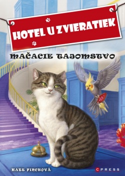 Hotel u zvieratiek - Mačacie tajomstvo (Kate Finchová)