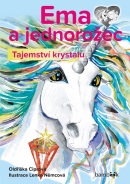 Ema a jednorožec - Tajemství krystalu (Lenka Němcová, Oldřiška Ciprová)