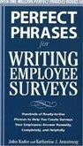Perfect Phrases for Writing Employee Surveys (John Kador, Kate Armstrong)