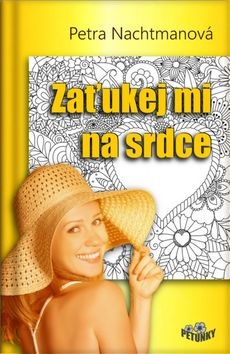 Zaťukej mi na srdce (Petra Nachtmanová)