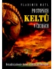 Po stopách Keltů (Vladimír Mátl)