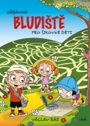 Zábavná bludiště pro šikovné děti (Václav Ráž)
