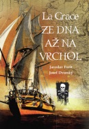 La Grace Ze dna až na vrchol (Josef Dvorský, Jaroslav Foršt)
