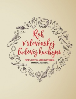 Rok v slovenskej ľudovej kuchyni (Katarína Nádaská)