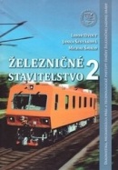 Železničné staviteľstvo 2 (Libor Ižvolt; Janka Šestáková; Michal Šmalo)