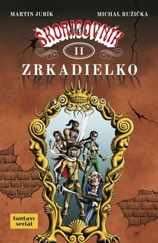 Škoricovník II Zrkadielko (Martin Jurík; Michal Ružička)