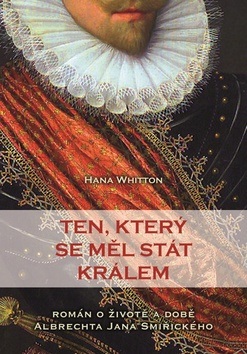 Ten, který se měl stát králem (Hana Whitton)