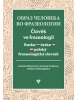 Obraz člověka ve frazeologii (Ludmila Stěpanová, Markéta Svašková, Tetiana Arkhangelska)