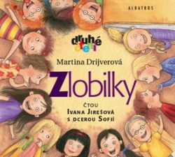 Zlobilky (audiokniha) (Ivana Jirešová, Martina Drijverová)