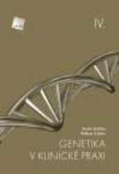 Genetika v klinické praxi IV. (Radim Brdička; William Didden)