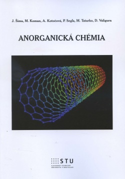 Anorganická chémia (Adela Kotočová, Dušan Valigura, Marián Koman, Josef Šíma, Peter Segľa, Miroslav Tatarko)