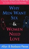 Why Men Want Sex and Women Need Love (Allan Pease, Barbara Peas)