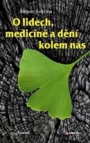 O lidech, medicíně a dění kolem nás (Štěpán Svačina)