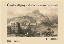 Čínské dějiny v datech a souvislostech (Jiří Fidler)