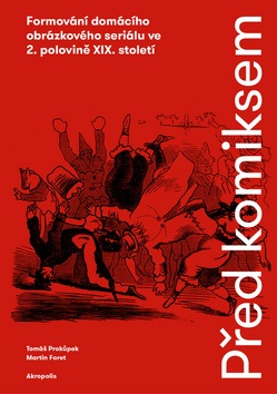 Před komiksem (Martin Foret, Tomáš Prokůpek)