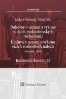 Newyorská úmluva o uznání a výkonu cizích rozhodčích nálezů - komentář (Ľudovít Mičinský, Miloš Olík)