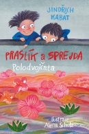 Praslík a Sprejda - Polodvojčata (Jindřich Kabát)