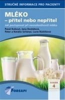 Mléko - přítel nebo nepřítel (Lucie Růžičková, Natália Szitányi, Peter Szitányi, Jana Dostálová, Pavel Kohout)