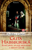 Guta Habsburská (Oldřiška Ciprová)