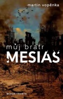 Můj bratr mesiáš (Martin Vopěnka)