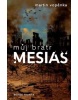 Můj bratr mesiáš (Martin Vopěnka)