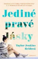 Jediné pravé lásky (Taylor Jenkins Reid)