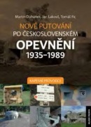 Nové putování po československém opevnění 1935–1989 (Jan Lakosil)