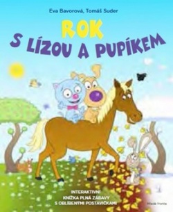 Rok s Lízou a Pupíkem (Tomáš Suder, Eva Bavorová)
