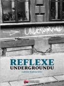 Reflexe undergroundu (Ladislav Kudrna)